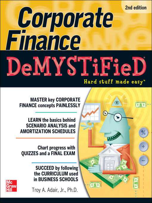 Title details for Corporate Finance Demystified by Troy Alton Adair - Available